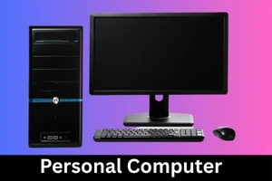 Personal computer is your daily tech friend
